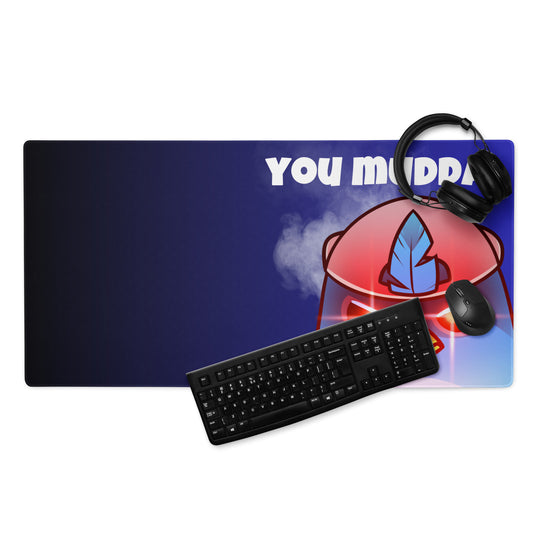 Bird650 - Gaming Mouse Pad - You Mudda